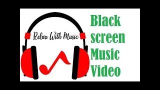 Long music 2021montage. black sceen relax with music 🎶