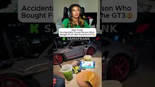 Sam Frank accidentally found person who bought her Porsche GT3😲#samfrank