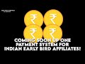 COMING SOON UP ONE PAYMENT SYSTEM FOR INDIAN EARLY BIRD AFFILIATES! - John White & Bill Must