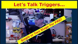 Triggers:  Single or Two Stage For PRS?