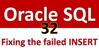 Oracle SQL Developer Tutorial For Beginners 32 - DML - Fixing the failed INSERT