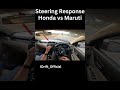 steering feedback asmr maruti swift vs honda city car maruti