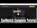 Earsketch Complete Tutorial