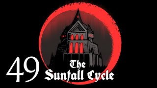 Completionists | Sunfall Cycle Episode 49