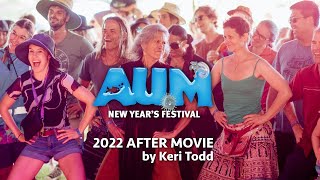 AUM Festival 2022 - After movie by Keri Todd