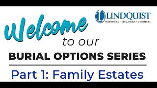 Burial Options Series - Part 1: Family Estates | Benefits of Planning Together