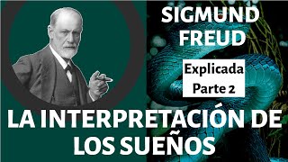 La Interpretación de los Sueños, de FREUD - 2: Cap. VI - Trabajo del sueño