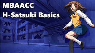 MBAACC H Satsuki Basics Guide