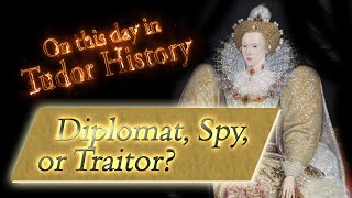 Diplomat, Spy, or Traitor?