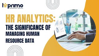 HR Analytics: The Significance of Managing Human Resource Data