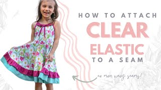 How to Add Clear Elastic to a Seam