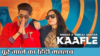 Kaafle (Lyrics Meaning In Hindi)| Singga | Gurlez Akhtar | Times Music | Latest Punjabi Songs 2022