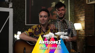 Antílopez - Nadie pone fin