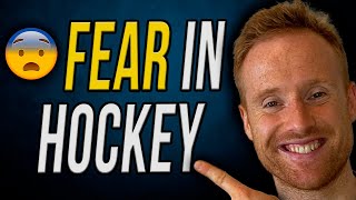 Fear in Hockey - How to Deal With It & Play at Your Best