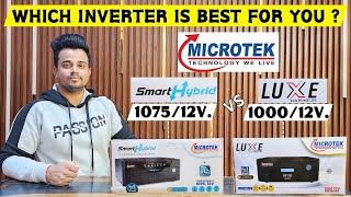 Microtek SMART HYBRID 1075 vs LUXE 1000 Inverter - Which Inverter is Best For Home in 2024 ?