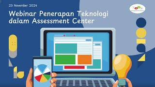 Webinar Penerapan Teknologi Dalam Assessment Center bersama Sjahrul Rully