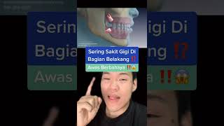 Sering sakit gigi dibagian belakang gigi ⁉️ Awas berbahaya lho ⚠️😱 #Shorts #YouTubeShorts