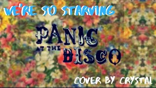 We're So Starving - Panic! At The Disco (Cover)