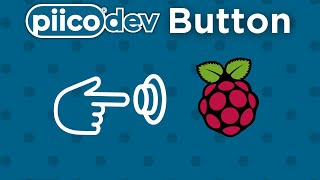 PiicoDev Button Module | Guide For Raspberry Pi