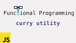 Functional Programming: Curry utility