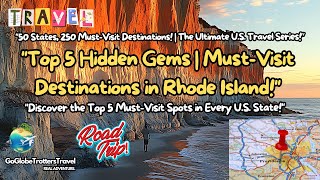 "Discover Rhode Island's Hidden Gems | Top 5 Must Visit Destinations!"