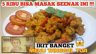 CUMA 5 RIBU BISA MASAK SEENAK INI 🔥🔥MENU TANGGAL TUA || ENAKNYA NGALAHIN DAGING || OLAHAN TEMPE