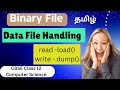 File Handling in Python Tamil | 1 Shot of Binary Files | Class 12 Computer Science