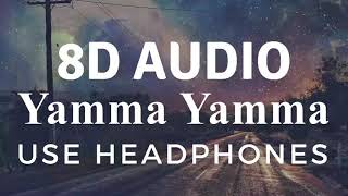 7 Aum Arivu  - Yamma Yamma (8D Audio)