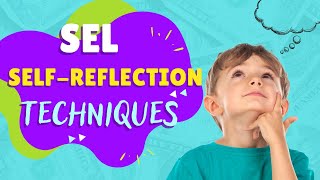 SEL Self Reflection Techniques