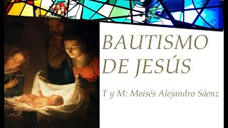 CANTO PARA NAVIDAD -  EL BAUTISMO DE JESÚS