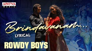 #Brindavanam Lyrical | RowdyBoys Songs |Ashish, Anupama | DSP | Harsha Konuganti | Dil Raju