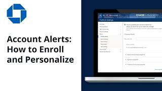 How to Enroll and Personalize Account Alerts | Chase for Business®