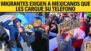 MIGRANTES EXIGEN A MEXICANOS QUE LES CARGUEN SUS TELÉFONOS