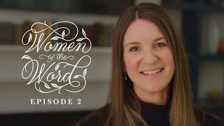 Overcoming Common Barriers to Bible Study (Women of the Word Episode 2)