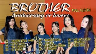 Download Lagu BROTHER ANNIVERSARY CR LOVER FULL ALBUM... MP3 Gratis
