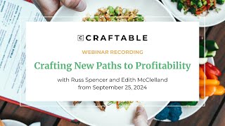 Craftable Webinar: Crafting New Paths to Profitability