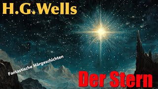 H.G.Wells - Der Stern / Fantastische Geschichten (Hörbuch komplett)