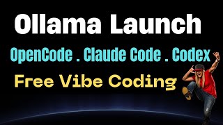 Ollama Launch | How to Run Claude Code, Codex & OpenCode with Local AI Models for FREE