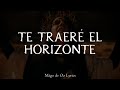 Mägo de Oz - Te Traeré El Horizonte feat Ara Malikian - Letra