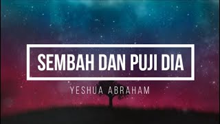 Sembah Dan Puji Dia || Yeshua Abraham (Lirik Video)