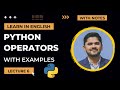 6. Python Operators with examples | Python Tutorial for Beginners | Amit Thinks
