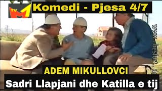 Sadri Llapjani dhe Katilla e tij - Pjesa 4 nga 7  (Komedi shqip)