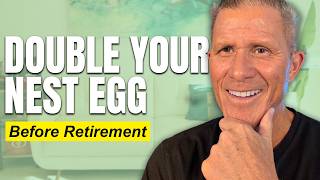 The Magic of the 5 Years BEFORE Retirement (Double your savings!)
