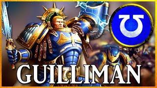 ROBOUTE GUILLIMAN - Master of Ultramar | Warhammer 40k Lore