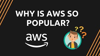 Why is AWS so popular?