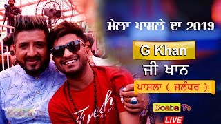 G Khan Live - Mela Pasla Da 2019 Pasla Phagwara ( Jalandhar )