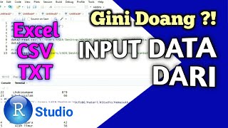 MUDAH BANGET ?! Cara Menginput atau Memasukan Data Excel, txt, csv ke Rstudio (Bahasa R)