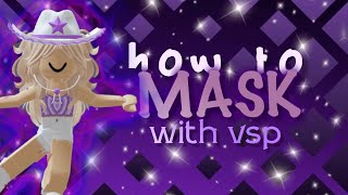 How to mask with VSP