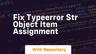 fix typeerror str object item assignment