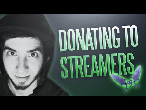 Donating To Streamers 1 Youtube